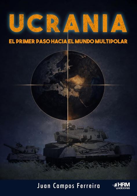  Ucrania. El primer paso hacia el Mundo Multipolar 