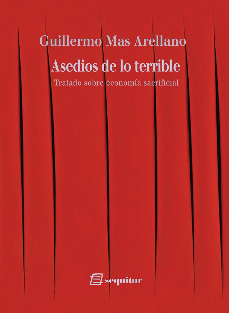  Asedios de lo terrible. Tratado sobre economía sacrificial 