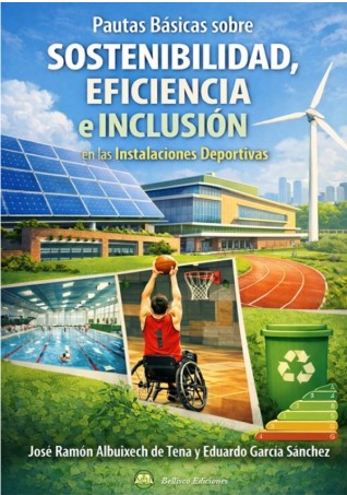  Pautas básicas sobre sostenibilidad, eficiencia e inclusión en las instalaciones deportivas 