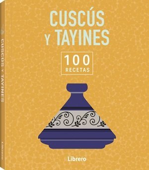  100 RECETAS CUSCUS Y TAYINES 