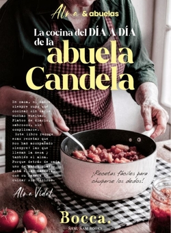 La cocina del dia a dia de la abuela candela