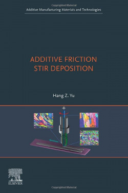 ADDITIVE FRICTION STIR DEPOSITION