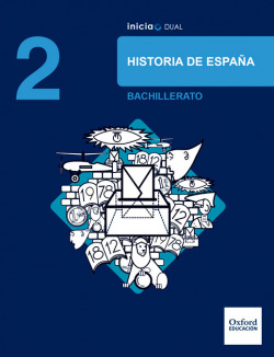 Inicia Dual Historia de España. 2.º Bachillerato. Libro del
