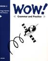 WOW 2.GRAMMAR AND PRACTICE BOOK
