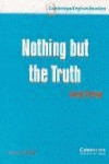 N OTHING B UT T RUTH.(K7).(2)/(4.CAMBRIDGE ENGLISH READERS)