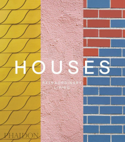 HOUSES EXTRAORDINARY LIVING