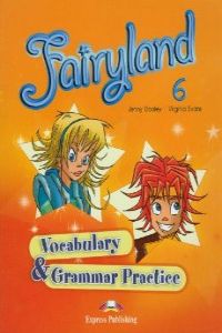 (11).FAIRYLAND 6. (VOCABULARY + GRAMMAR PRACTICE)