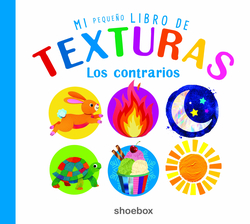 Mi Pequeño libro de texturas: Los contrarios