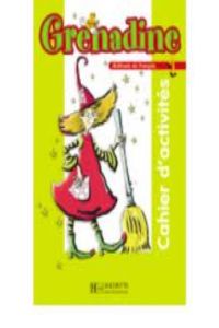 GRENADINE 1.CAHIER EXERCICES