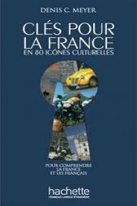 CLES POUR LA FRANCE (80 ICONES CULTURELLES)