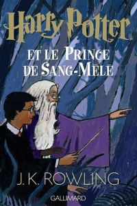 6.HARRY POTTER ET LE PRINCE DE SANG-MELE.