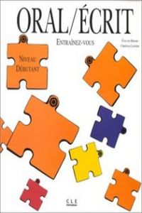 ORAL-ECRIT 1./ENTRAINEZ-VOUS