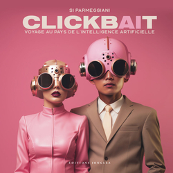 Clickbait:Voyage au pays de l'intelligence artificielle