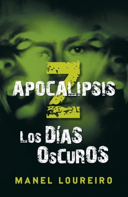 Apocalipsis Z. Los días oscuros
