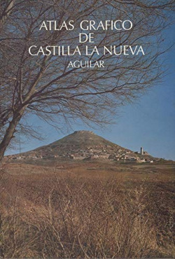 ATLAS GRAFICO DE CASTILLA LA NUEVA