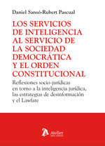 Los Servicios de Inteligencia al servicio de la sociedad democrática y el orden constitucional.
