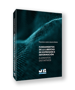 Fundamentos de la libertad de expresión e información