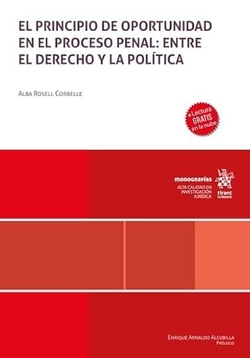 El principio de oportunidad en el Proceso Penal: entre el Derecho y la Política