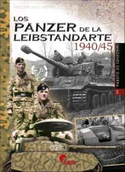 LOS PANZER DE LA LEIBSTANDARTE 1940/45