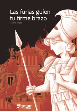 Las furias guíen tu firme brazo