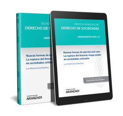 NUEVAS FORMAS DE EJERCICIO DEL VOTO: LA RUPTURA DEL BINOMIO RIESGO-PODER EN SOCIEDADES COTIZADAS