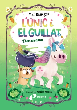 L'Únic y el Guillat, 2. L'hort encantat