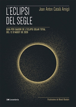 Elipsi del segle:guia gaudir eclipsi solar total 12