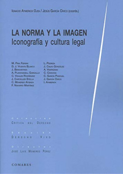 La norma y la imagen. Iconografía y cultura legal