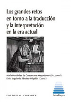 LOS GRANDES RETOS EN TORNO A LA TRADUCCION Y LA INTERPRETACION EN LA E