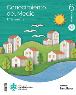 CONOCIMIENTO DEL MEDIO 6E.PRIMARIA. CONSTRUYENDO MUNDOS. VALENCIA 2023