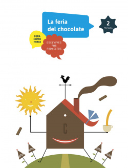 El chocolate 2ºprimaria. Proyecto A2. Mira como miras
