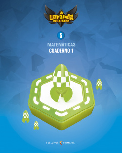 CUADERNO MATEMÁTICAS 1-5ºPRIMARIA. LA LEYENDA DEL LEGADO. GENÈRICO