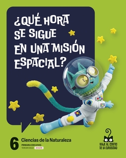 Proyecto: Viaje al centro de la curiosidad. Ciencias de la Naturaleza 6 [Aragón]