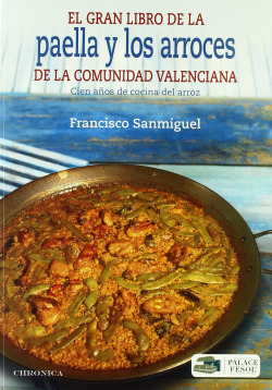 El gran libro de la paella y los arroces de la Comunidad Valenciana