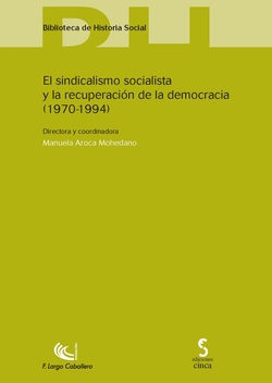 El sincalismo socialista y la recuperación de la democracia (1970-1994)