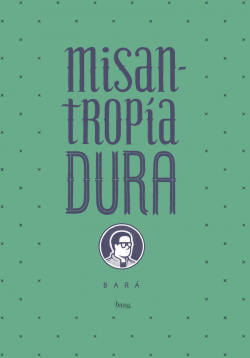 MISANTROPÍA DURA