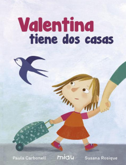 VALENTINA TIENE DOS CASA
