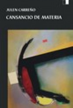  Cansancio de materia. XX Premio León Felipe 