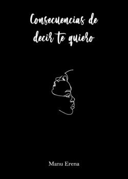 Consecuencias de decir te quiero