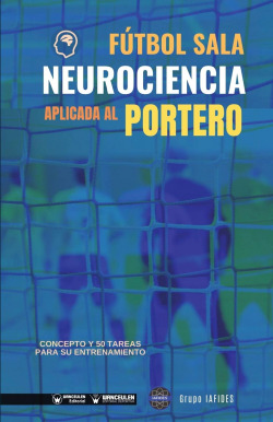 Fútbol Sala. Neurociencia aplicada al portero