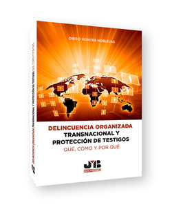 Delincuencia organizada transnacional y protección de testigos: qué, cómo y por