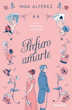 PREFIERO AMARTE (SAGA DESTINADO A SUCEDER 1)