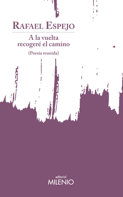 A la vuelta recogeré el camino