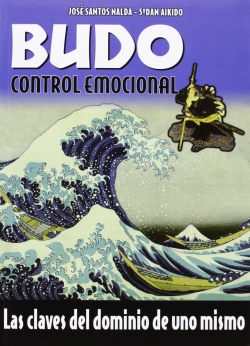 Budo.control emocional:claves del dominio de uno mismo