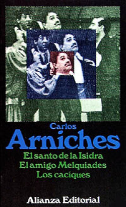 El santo de la Isidra. El amigo Melquiades. Los caciques