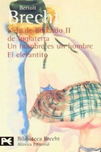 Vida eduardo ii inglaterra/un hombre es hombre/elefantito