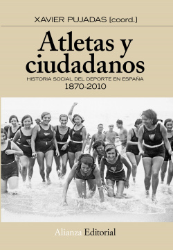 Atletas y ciudadanos. Historia social del deporte en España
