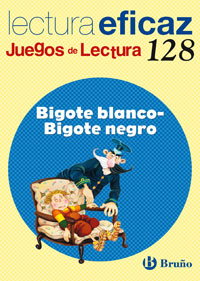 (N)/128.BIGOTE BLANCO-BIGOTE NEGRO.(JUEGOS LECTURA)