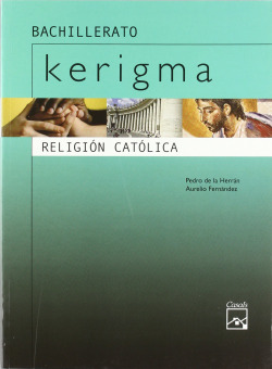 KERIGMA,RELIGION (1º-2ºBACHILLERATO)