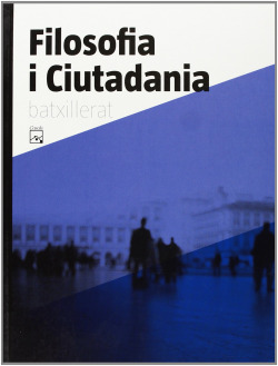 (CAT).(08).FILOSOFIA I CIUTADANIA (BATXILLERAT)